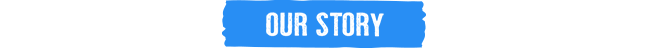 Our Story