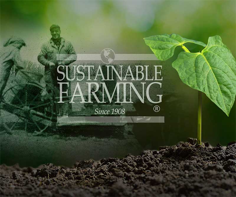 Sustainable Farming since 1908